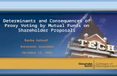 Determinants and Consequences of Proxy Voting by Mutual Funds on Shareholder Proposals Rasha Ashraf Narayanan Jayaraman December 13, 2006.