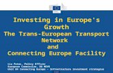 Transport Investing in Europe's Growth The Trans-European Transport Network and Connecting Europe Facility Lia Potec, Policy Officer European Commission,