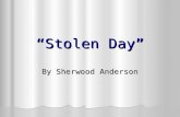 “Stolen Day” By Sherwood Anderson. New Vocabulary inflammatory- adj. characterized by pain and swelling inflammatory- adj. characterized by pain and swelling.