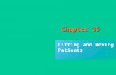 Chapter 35 Lifting and Moving Patients. National EMS Education Standard Competencies EMS Operations Knowledge of operational roles and responsibilities.