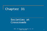 Chapter 31 Societies at Crossroads 1©2011, The McGraw-Hill Companies, Inc. All Rights Reserved.