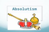 Absolutism. Timeline Important Concepts Absolute Rulers The Reaction Against Absolutism England Outline.