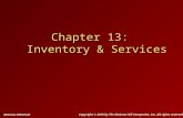 Chapter 13: Inventory & Services Copyright © 2010 by The McGraw-Hill Companies, Inc. All rights reserved. McGraw-Hill/Irwin.