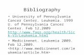 Bibliography University of Pennsylvania Cancer Center. Leukemia. 1999 U. of Pennsylvania Cancer Center. Feb 12,2009  V3/Leukemia.html