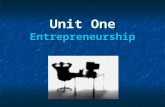 Unit One Entrepreneurship. What is an Entrepreneur? Name an Entrepreneur. Name an Entrepreneur. Give three reasons for becoming an Entrepreneur. Give