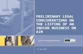 10 July 2007 PRELIMINARY LEGAL CONSIDERATIONS ON THE LISTING OF AN INDIAN BUSINESS ON AIM.
