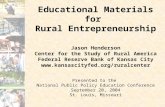 Educational Materials for Rural Entrepreneurship Jason Henderson Center for the Study of Rural America Federal Reserve Bank of Kansas City .