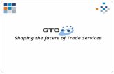 Shaping the future of Trade Services. About GlobalTrade Corporation Page 2 GlobalTrade Corporation (GTC) is a software developer and applications service.