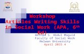 Workshop Articles Writing Skills in Social Work (APA, 6 th Ed) Hesham S. Abdul Maguid Faculty of Social Work Helwan University 4 April 2015.