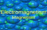 Electromagnetism Magnetism. Magnetic Field Definition Electric Field A region of space in which a charged particle experiences an electric force. Magnetic.