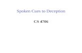 Spoken Cues to Deception CS 4706 What is Deception?