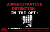 ADDAMEER Fact Sheet Palestinians detained by Israel ADMINISTRATIVE DETENTION IN THE OPT: