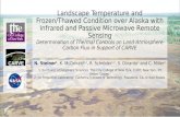 Landscape Temperature and Frozen/Thawed Condition over Alaska with Infrared and Passive Microwave Remote Sensing Determination of Thermal Controls on Land-Atmosphere.