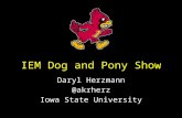 IEM Dog and Pony Show Daryl Herzmann @akrherz Iowa State University.