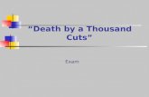 “Death by a Thousand Cuts” Exam. 1.From the Han Dynasty onward, the "state religion" of China typically was a. Confucian b. Taoist c. Buddhist d. Shinto.