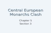 Central European Monarchs Clash Chapter 5 Section 3.