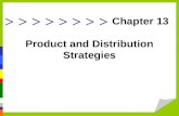 > > > > Product and Distribution Strategies Chapter 13.