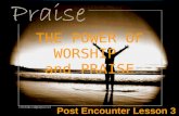 THE POWER OF WORSHIP and PRAISE Post Encounter Lesson 3.