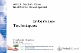 Adult Social Care Workforce Development Interview Techniques Stephanie Charles Lisa Koc Sharon Middleton.