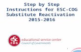 Step by Step Instructions for ESC-COG Substitute Reactivation 2015-2016 1.