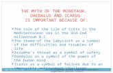 THE MYTH OF THE MINOTAUR, DAEDALUS AND ICARUS IS IMPORTANT BECAUSE OF:  The role of the isle of Crete in the Mediterranean sea in the 3rd-2nd millennium.