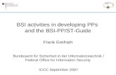 BSI activities in developing PPs and the BSI-PP/ST-Guide Bundesamt für Sicherheit in der Informationstechnik / Federal Office for Information Security.
