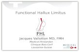 Functional Hallux Limitus Jacques Vallotton MD, FMH Medicol-Hirslanden Clinique Bois-Cerf Lausanne-Suisse.