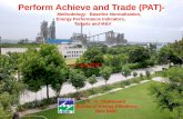 Perform Achieve and Trade (PAT)- Methodology- Baseline Normalization, Energy Performance Indicators, Targets and M&V 4 th July,2012 K. K. Chakarvarti Bureau.