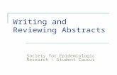 Writing and Reviewing Abstracts Society for Epidemiologic Research – Student Caucus.