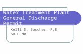 Water Treatment Plant General Discharge Permit Kelli D. Buscher, P.E. SD DENR.