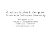Graduate Studies in Computer Science at Dalhousie University Evangelos Milios Faculty of Computer Science Dalhousie University  eem