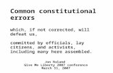 Common constitutional errors which, if not corrected, will defeat us, committed by officials, lay citizens, and activists, including many here assembled.