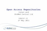 Open Access Repositories Calum Land BioMed Central Ltd CODIST-II 2 nd May 2011.