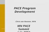 PACE Program Development Chris van Reenen, NPA MN PACE Summit July 2004.