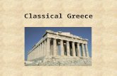 Classical Greece. Classical Period 500-339 BC "Classical" means: –Standard against which others are judged or evaluated –Greatest –Enduring –Stylistic.