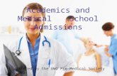 Academics and Medical School Admissions Offered by the UWO Pre-Medical Society 2008.