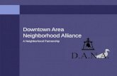 Downtown Area Neighborhood Alliance A Neighborhood Partnership.