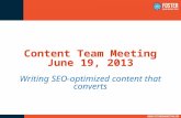 Content Team Meeting June 19, 2013 Writing SEO-optimized content that converts.
