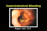 Gastrointestinal Bleeding Rajeev Jain, M.D.. GI Bleeding Background Acute Upper GI Bleed Acute Lower GI Bleed.