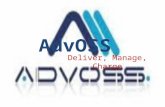AdvOSS Deliver, Manage, Charge. AdvOSS Product Portfolio Highly flexible Multi-services converged Billing/OSS & AAA Solution capable of integrating with.