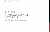 PHG 322 PHARMACOGONSY II LECTURE 2 PRESENTED BY ASSISTANT PROF. DR. EBTESAM ALSHEDDI بسم الله الرحمن الرحيم.