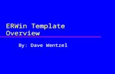 ERWin Template Overview By: Dave Wentzel. Agenda u Overview of Templates/Macros u Template editor u Available templates u Independent column browser u.