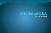 Jeff McCashland. Agenda Supported Deployment Scenarios System Requirements Installing DTM Controller Installing the DTM Logo Tests Installing DTM Studio.