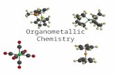 Organometallic Chemistry. organometallics incorporating carbon-metal bonds have been known and studied for nearly 200 years their unique properties have.