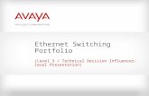 Ethernet Switching Portfolio (Level 3 / Technical Decision Influencer-level Presentation)