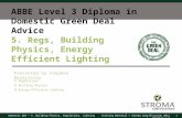 Domestic GDA – 5. Building Physics, Regulations, Lighting1Training Material © Stroma Certification 2013 | Version 1.3 ABBE Level 3 Diploma in Domestic.