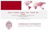 China’s Economic Growth: Past, Present and Future ECON 6470 Economic Growth and Development: Spring Case Study 2015 Professor Dr. Darryl McLeod Presented.