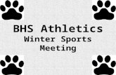BHS Athletics Winter Sports Meeting. Tonight’s Agenda Part I: Auditorium Presentation Part II: Breakout Sessions with Coaches.
