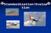 Standardization/Evaluation Standardization/Evaluation