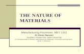 THE NATURE OF MATERIALS Manufacturing Processes, MET 1311 Dr Simin Nasseri Southern Polytechnic State University (© Fundamentals of Modern Manufacturing;
